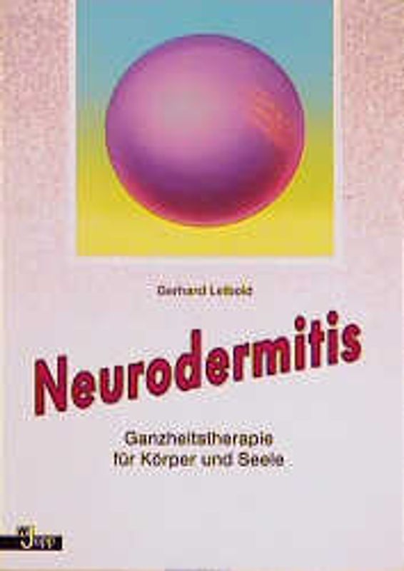 Neurodermitis. Ganzheitstherapie für Körper und Seele