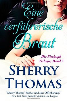 Eine verfuhrerische Braut: Die Fitzhugh Trilogie, Band 3 - Thomas, Sherry