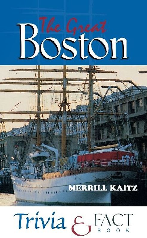The Great Boston Trivia & Fact Book