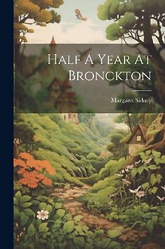 Half A Year At Bronckton