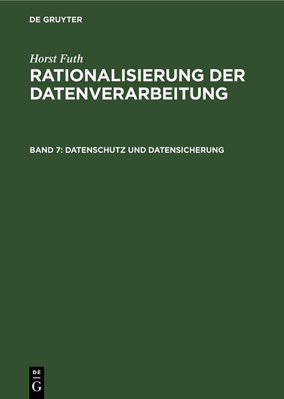 Horst Futh: Rationalisierung der Datenverarbeitung / Datenschutz und Datensicherung