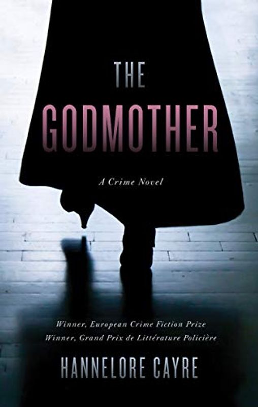 The Godmother: A Crime Novel