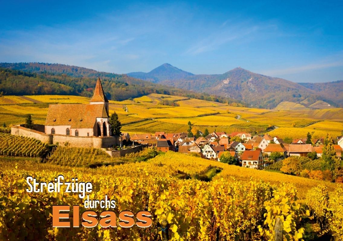 Streifzüge durchs Elsass (Tischaufsteller DIN A5 quer)