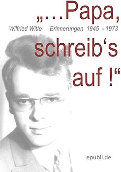 "Papa, ..schreib's auf!"