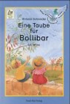 Eine Taube für Bollibar. Nur eine Tiergeschichte...