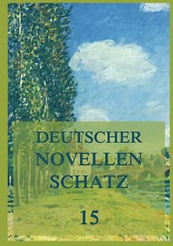 Deutscher Novellenschatz 15