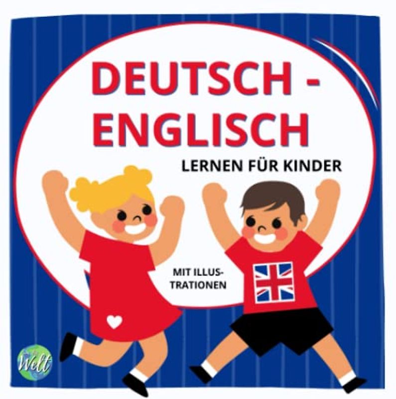 Deutsch Englisch lernen für Kinder - Bilderwörterbuch | Kinderleicht Sprachen lernen für Anfänger: Mit süßen Bildern und Lautsprache | Alltagsvokabular und Sätze | Zweisprachiges Kinderbuch Englisch
