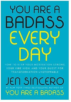 You Are a Badass Every Day