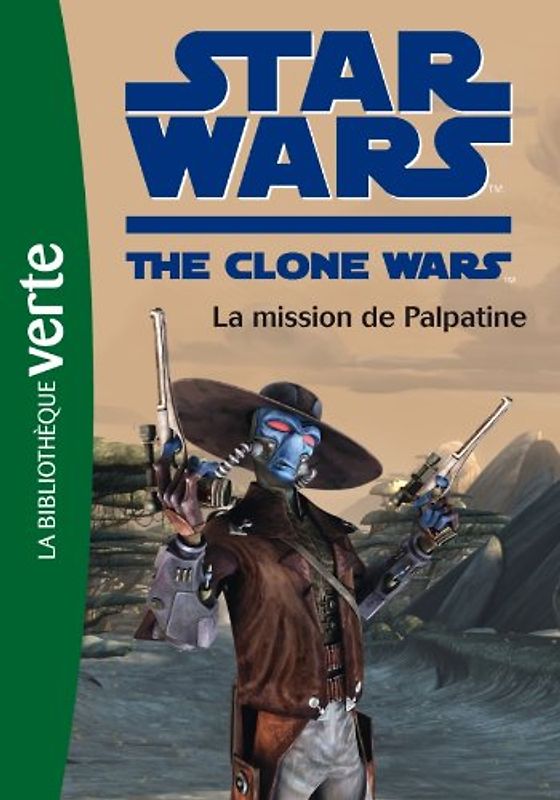 Star Wars The Clone Wars, Tome 9 : La mission de Palpatine - Nicole, Laurent