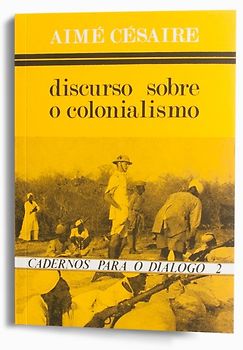 Notes on a facsimile of the publication: Cadernos para o diálogo 2 Discurso sobre o colonialismo, Aimé Césaire