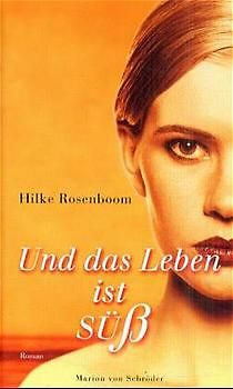 Und das Leben ist süss