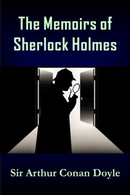 The Memoirs of Sherlock Holmes