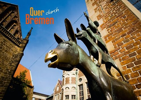 Quer durch Bremen (Posterbuch DIN A4 quer)