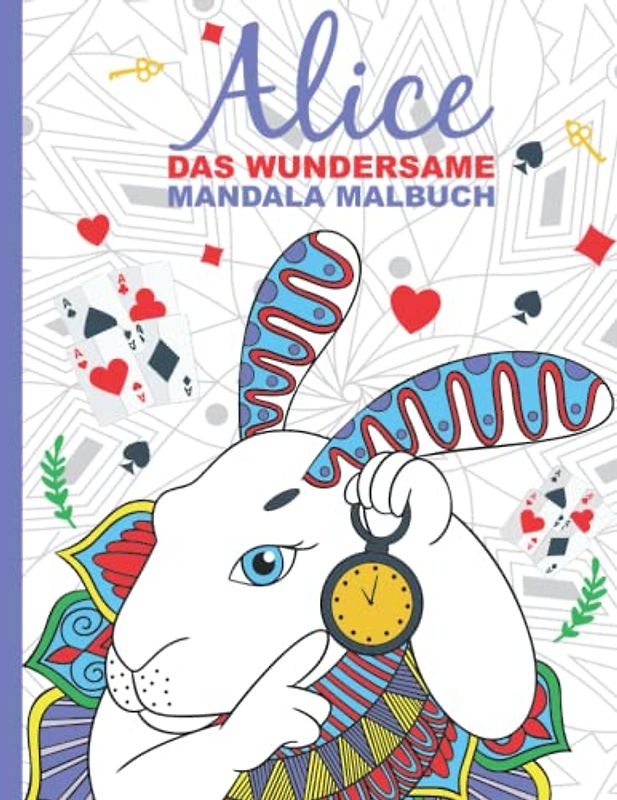 Alice: Das wundersame Mandala Malbuch für Kinder ab 8+ Jahren mit 50 Illustrationen aus der Welt von Alice im Wunderland.