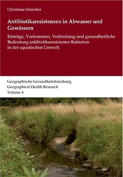 Antibiotikaresistenzen in Abwasser und Gewässern