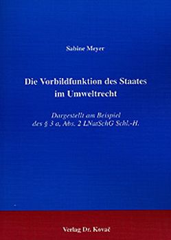 Die Vorbildfunktion des Staates im Umweltrecht