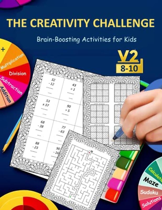 The Creativity Challenge: Brain-Boosting Activities for Kids: Challenge Your Child's Mind with Fun and Exciting Mazes: Maze Puzzles for Kids, With over 200 pages of math and fun activities,
