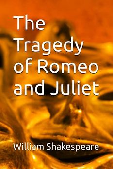 The Tragedy of Romeo and Juliet