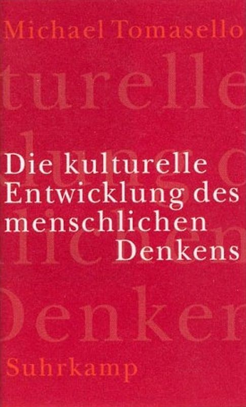 Die kulturelle Entwicklung des menschlichen Denkens