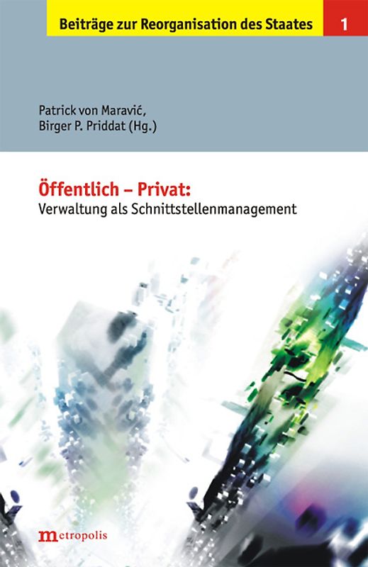 Öffentlich /Privat: Verwaltung als Schnittstellenmanagement ?