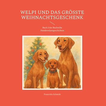 Welpi und das größte Weihnachtsgeschenk