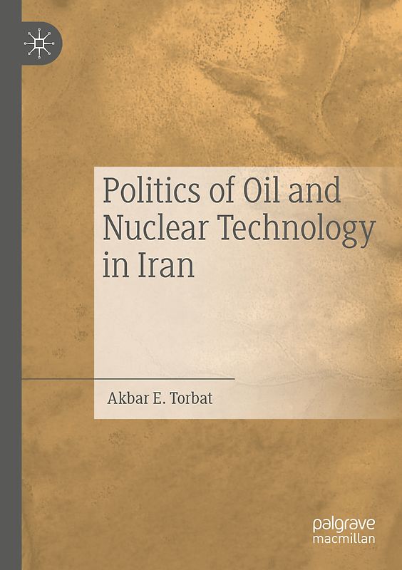 Politics of Oil and Nuclear Technology in Iran