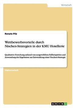 Wettbewerbsvorteile durch Nischen-Strategien in der KMU Hotellerie