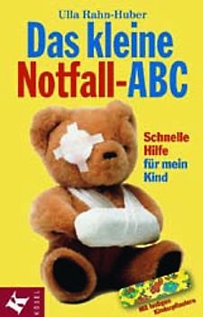 Das kleine Notfall-ABC. Schnelle Hilfe für mein Kind