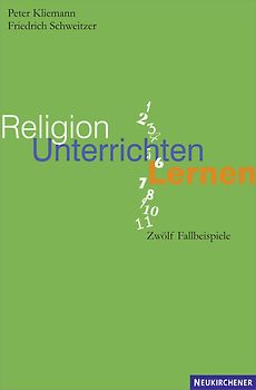 Religion unterrichten lernen. Zwölf Fallbeispiele
