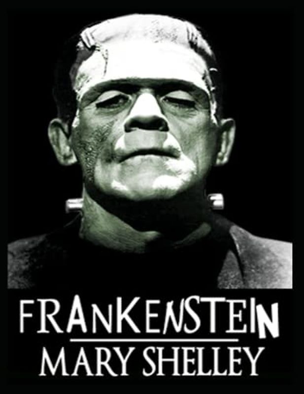 Frankenstein oder Der moderne Prometheus