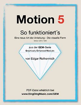 Motion 5 - So funktioniert's: Eine neu Art von Anleitung - die visuelle Form - Rothermich, Edgar