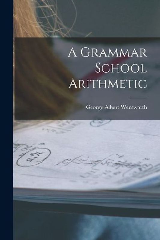 A Grammar School Arithmetic