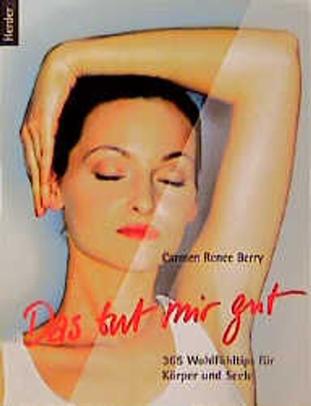 Das tut mir gut. 365 Wohlfühltips für Körper und Seele