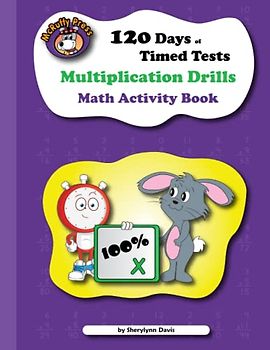 120 Days of Multiplication Timed Tests: Math Activity Book