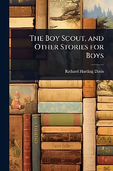 The Boy Scout, and Other Stories for Boys