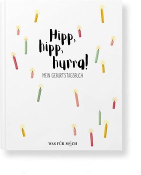 Hipp, hipp, hurra! MEIN GEBURTSTAGSBUCH