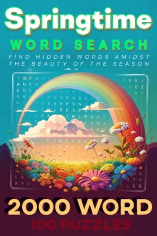 Springtime Word Search: Find Hidden Words Amidst the Beauty of the Season: Springtime Word Search: 100 Challenging Puzzles with 2,000 Words to Find - ... Unwind with Blooming Flowers and Sunny Skies