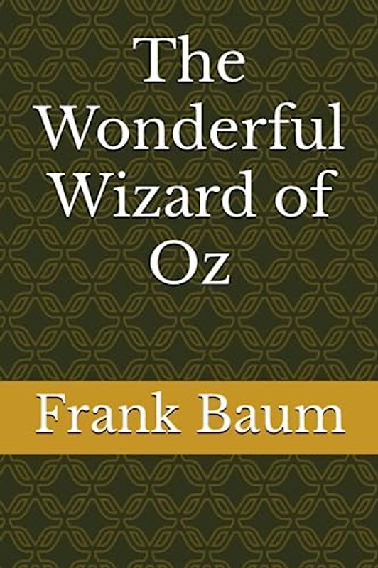 The Wonderful Wizard of Oz