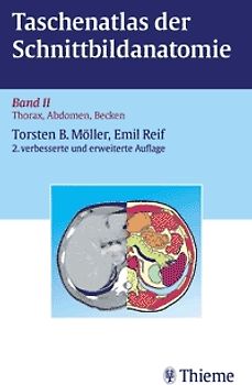 Taschenatlas der Schnittbildanatomie. Computertomographie und Kernspintomographie