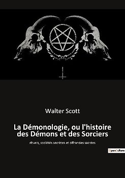 La Démonologie, ou l'histoire des Démons et des Sorciers