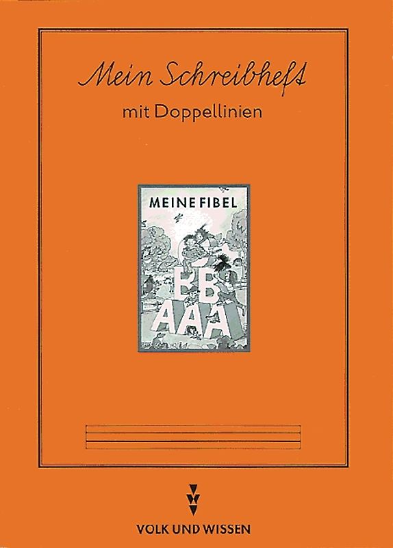 Meine Fibel - Ausgabe 1997 / Mein Schreibheft zu meiner Fibel. Schulausgangsschrift, Doppellinien