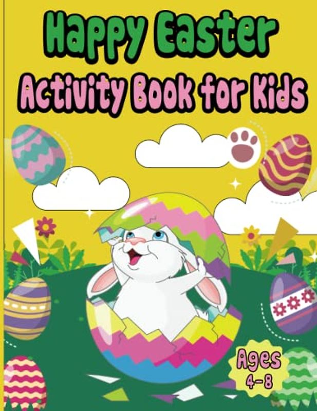 Happy Easter Activity Book for Kids Ages 4-8: coloring,dot marker,scissor skills,maze,sudoku,how to draw and more