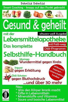 Gesund & geheilt mit der Lebensmittelapotheke: Fit, vital und jung ohne Medikamente