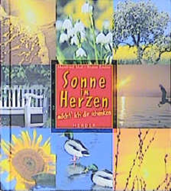 Sonne im Herzen möcht' ich Dir schenken