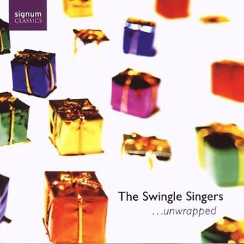 the Swingle Singers - .. . Unwrapped