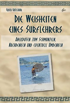 Die Weisheiten eines Surflehrers