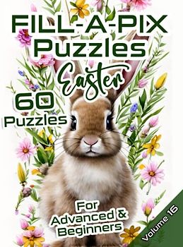 Fill-A-Pix Easter: Mosaic Puzzle Book with Easy and Medium Puzzles for Beginners & Advanced