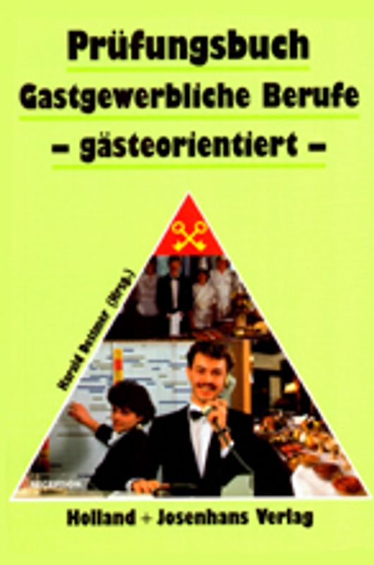Prüfungsbuch Gastgewerbliche Berufe - gästeorientiert /Prüfungsbuch Systemgastronomie / Prüfungsbuch Gastgewerbliche Berufe - gästeorientiert