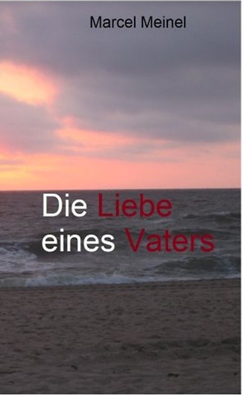 Die Liebe eines Vaters