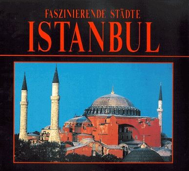 Faszinierende Städte - Istanbul